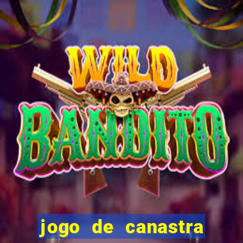 jogo de canastra valendo dinheiro